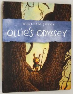 Ollie's Odyssey - William Joyce 2016 | 1st Edition