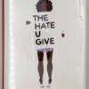 The Hate U Give - Angie Thomas 2017 | 1st Edition
