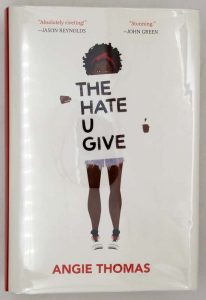 The Hate U Give - Angie Thomas 2017 | 1st Edition