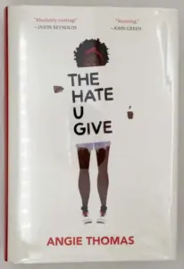 The Hate U Give - Angie Thomas 2017 | 1st Edition