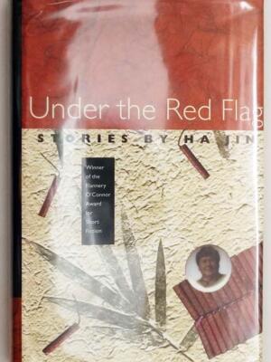 Under the Red Flag - Ha Jin 1997 | 1st Edition