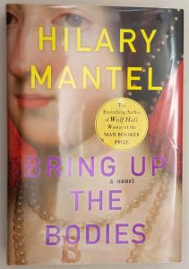 Bring Up the Bodies - Hilary Mantel | 1st Edition