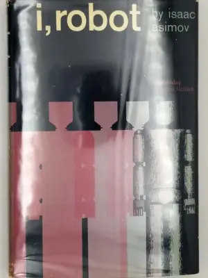 I, Robot - Isaac Asimov 1963 BCE