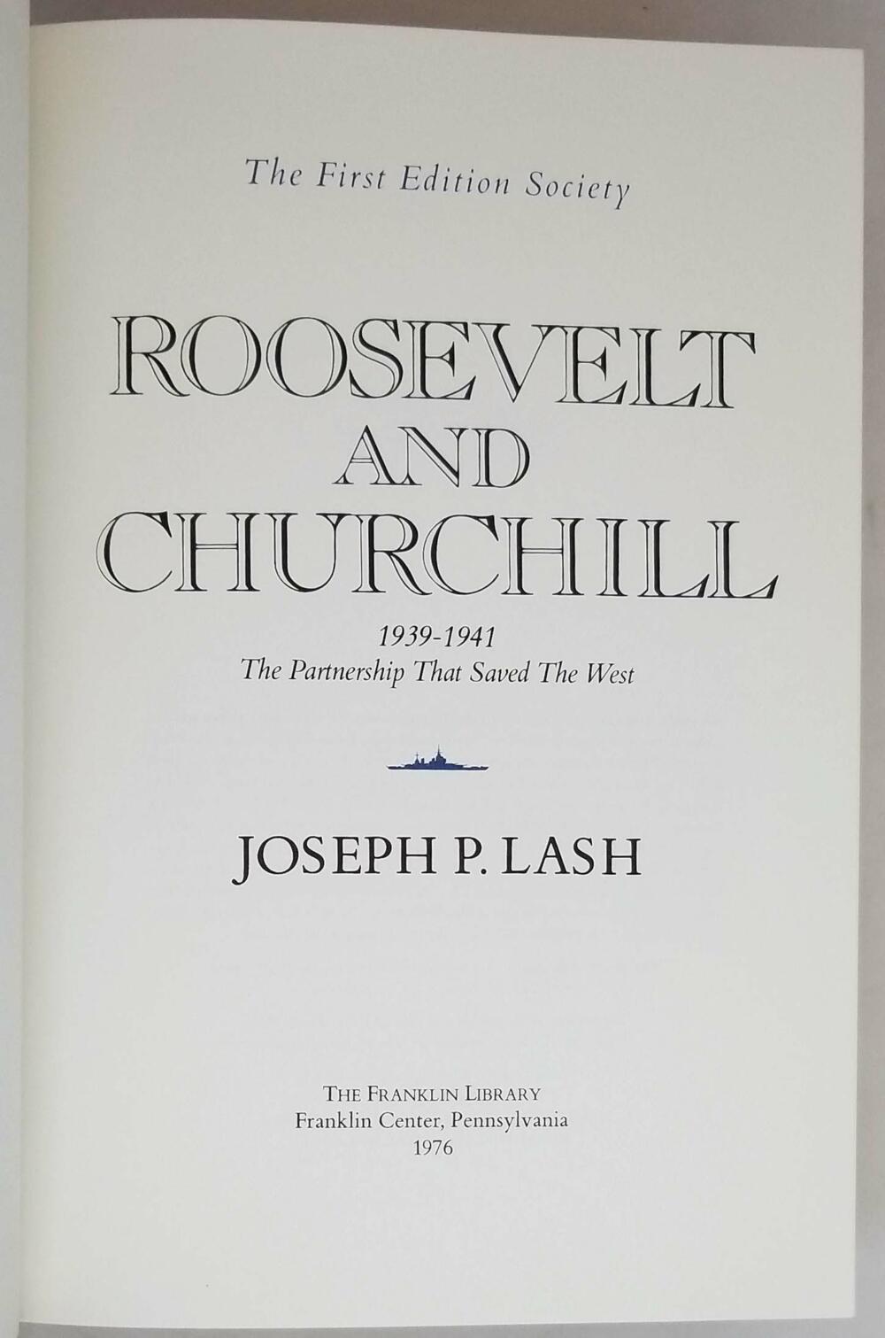 Roosevelt and Churchill, 1939-1941 - Joseph P. Lash | 1st Edition Franklin Library