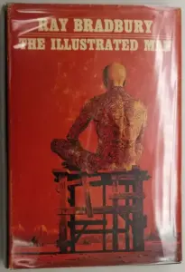 The Illustrated Man - Ray Bradbury 1951 BCE