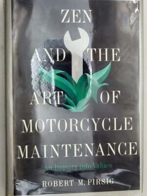 Zen and the Art of Motorcycle Maintenance - Robert M. Pirsig 1974