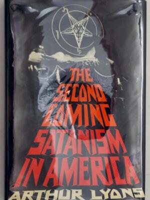 The Second Coming: Satanism in America - Arthur Lyons 1970 | 1st Edition