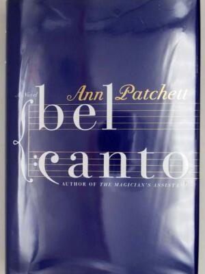 Bel Canto - Anne Patchett 2001 | 1st Edition