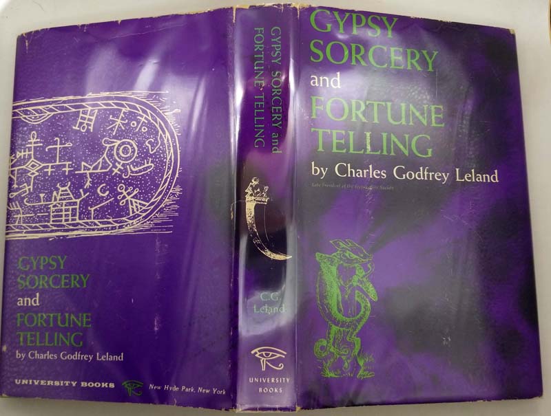 Gypsy Sorcery and Fortune Telling - Charles Godfrey Leland 1962 | 1st Edition