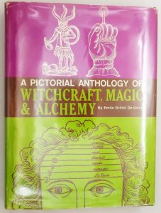 A Pictoral Anthology of Witchcraft Magic & Alchemy - Grillot de Givry 1958