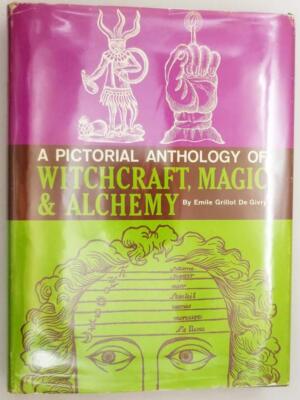 A Pictoral Anthology of Witchcraft Magic & Alchemy - Grillot de Givry 1958