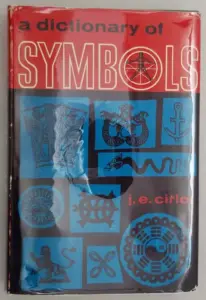 A Dictionary of Symbols - J.E. Cirlot 1962
