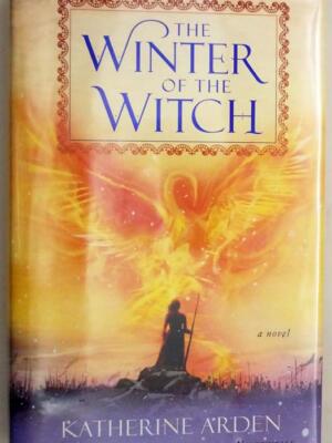 The Winter of the Witch - Katherine Arden 2019 | 1st Edition