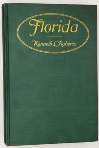 Florida (History) - Kenneth L. Roberts 1926 | 1st Edition