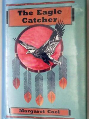 The Eagle Catcher - Margaret Coel 1995 | 1st Edition SIGNED