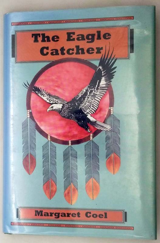 The Eagle Catcher - Margaret Coel 1995 | 1st Edition SIGNED