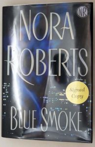 Blue Smoke - Nora Roberts 2005 | 1st Edition SIGNED