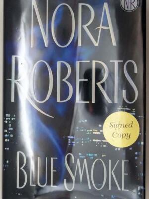 Blue Smoke - Nora Roberts 2005 | 1st Edition SIGNED