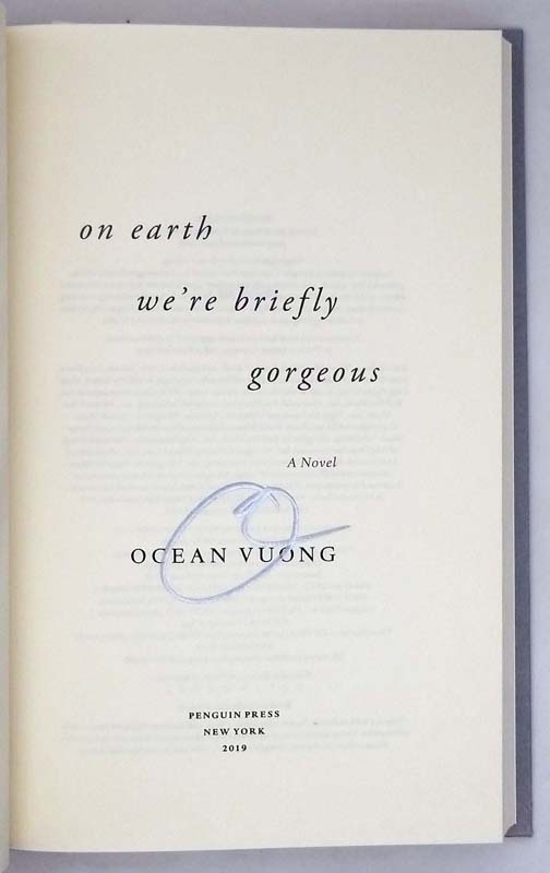 On Earth We're Briefly Gorgeous - Ocean Vuong 2019 | 1st Edition SIGNED
