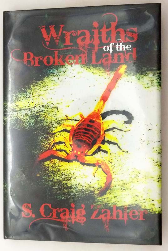 Wraiths of the Broken Land - S. Craig Zahler 2013 | 1st Edition