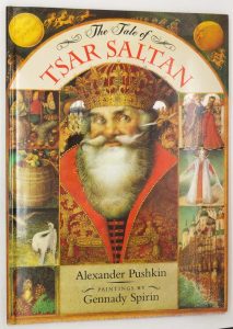 The Tales of Tsar Saltan - Alexander Pushkin (Gennady Spirin Illus.) 1996