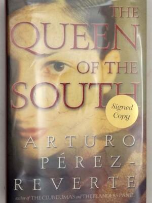 Queen of the South - Arturo Perez-Reverte 2002 | 1st Edition SIGNED