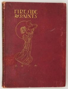 Fireside Saints - Douglas Jerrold 1904 (Illus. Charles Robinson) | 1st Edition