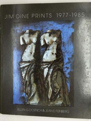 Jim Dine Prints 1977-1985 Exhibition/Catalogue Raisonné 1986