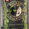 Wicked / Son of a Witch - Gregory Maguire 2008