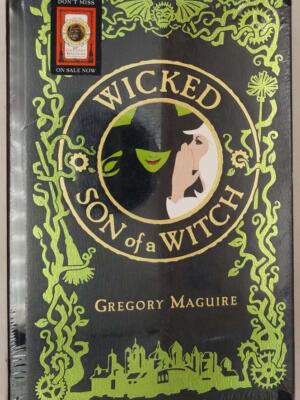 Wicked / Son of a Witch - Gregory Maguire 2008