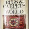 Complete Illustrated Rugs & Carpets of the World - Ian Bennett 1977 | 1st Edition