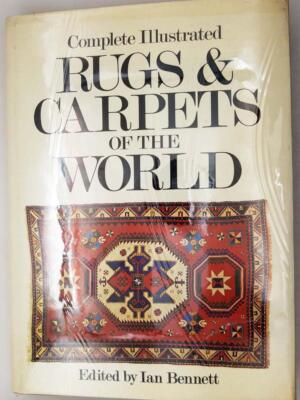 Complete Illustrated Rugs & Carpets of the World - Ian Bennett 1977 | 1st Edition