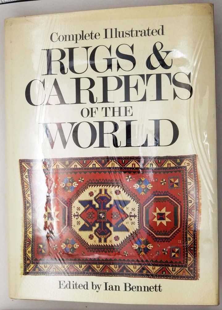 Complete Illustrated Rugs & Carpets of the World - Ian Bennett 1977 | 1st Edition