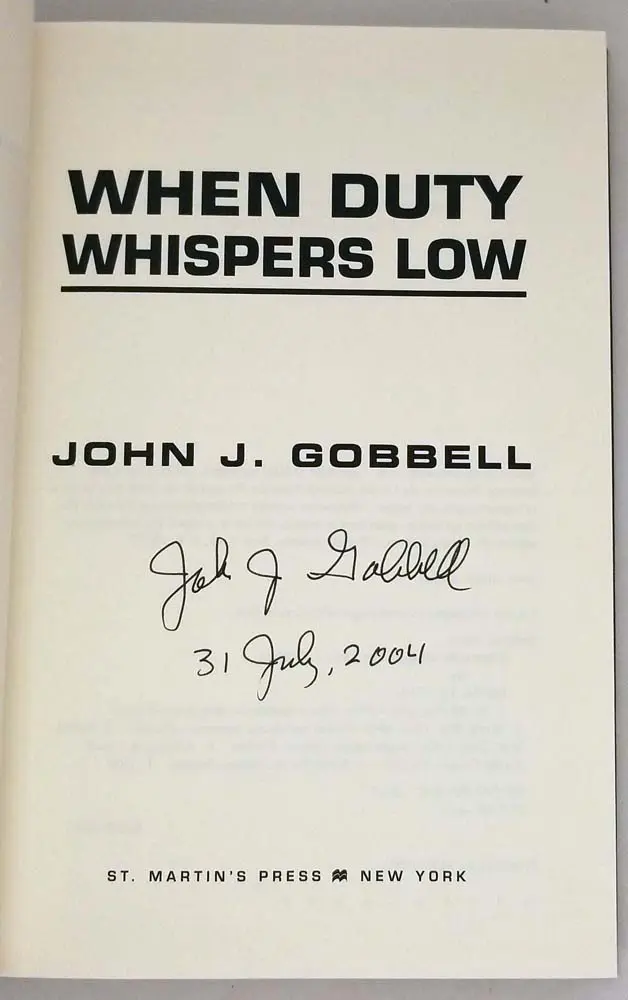 When Duty Whispers Low - John J. Gobbell 2002 | 1st Edition SIGNED