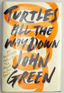 Turtles All the Way Down - John Green 2017 | 1st Edition SIGNED