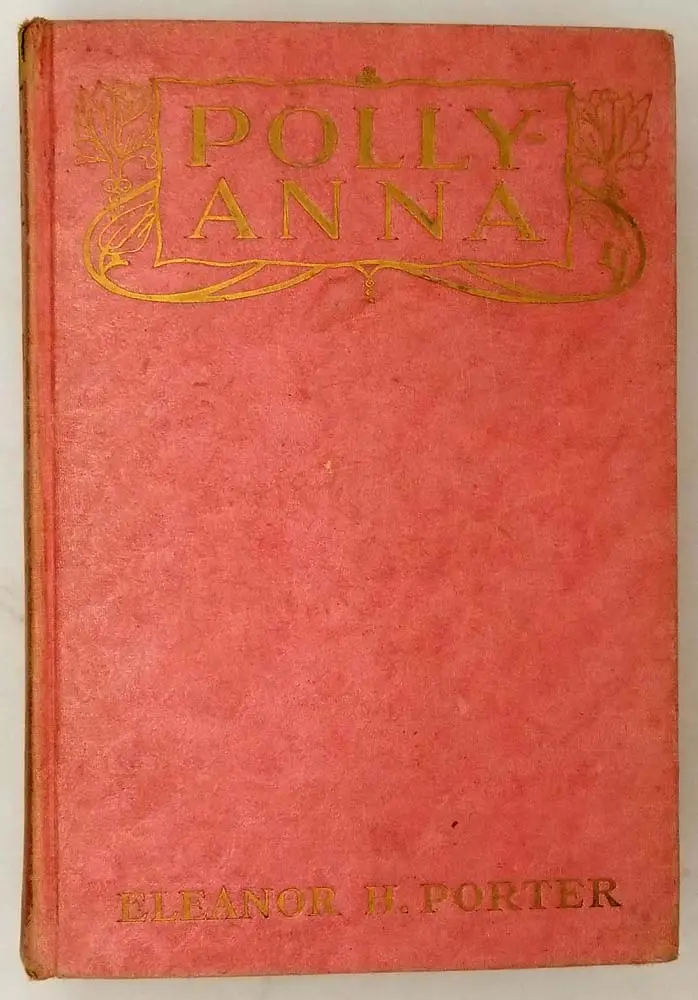 Pollyanna - Eleanor H. Porter 1913 | 1st Edition