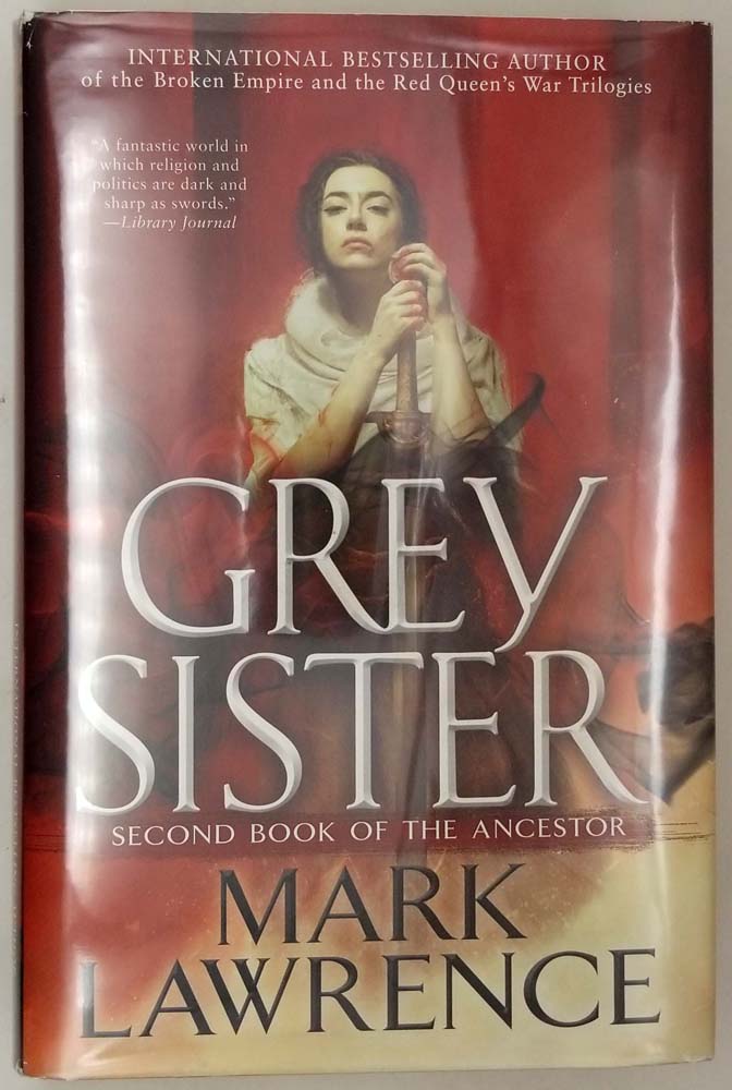 Grey Sister (Book of the Ancestor 2) - Mark Lawrence 2018 | 1st Edition