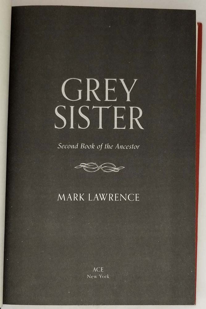 Grey Sister (Book of the Ancestor 2) - Mark Lawrence 2018 | 1st Edition
