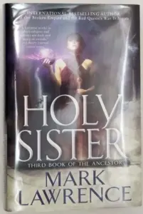Holy Sister (Book of the Ancestor 3) - Mark Lawrence 2019 | 1st Edition