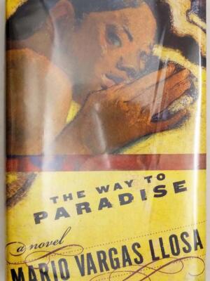 The Way to Paradise - Mario Vargas Llosa 2003 | 1st Edition