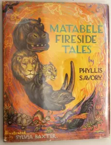 Matabele Fireside Tales - Phyllis Savory 1962 | 1st Edition