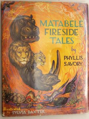 Matabele Fireside Tales - Phyllis Savory 1962 | 1st Edition