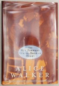 Way Forward Is with a Broken Heart - Alice Walker 2000 | 1st Edition SIGNED