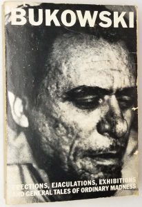 Erections, Ejaculations, Exhibitions, and General Tales of Ordinary Madness - Charles Bukowski 1979