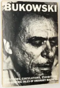 Erections, Ejaculations, Exhibitions, and General Tales of Ordinary Madness - Charles Bukowski 1979