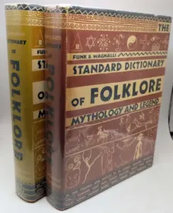 Wagnalls Standard Dictionary of Folklore Mythology and Legend. Two Volume Set 1949