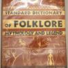 Wagnalls Standard Dictionary of Folklore Mythology and Legend. Two Volume Set 1949