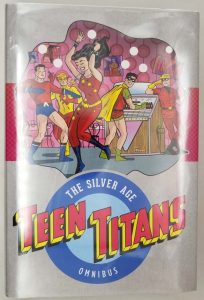 Teen Titans: The Silver Age Omnibus - Bob Haney 2016 | 1st Edition