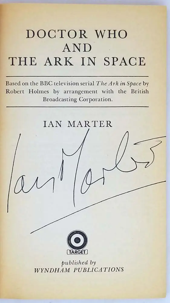 Doctor Who - The Ark in Space 1977 - Ian Marter | 1st Edition SIGNED Doctor Who - The Ark in Space 1977 - Ian Marter | 1st Edition SIGNED