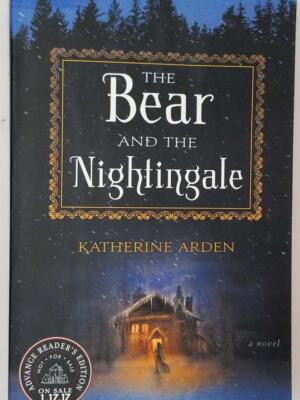 Bear and the Nightingale - Katherine Arden 2017 | 1st Edition ARC Uncorrected Proof